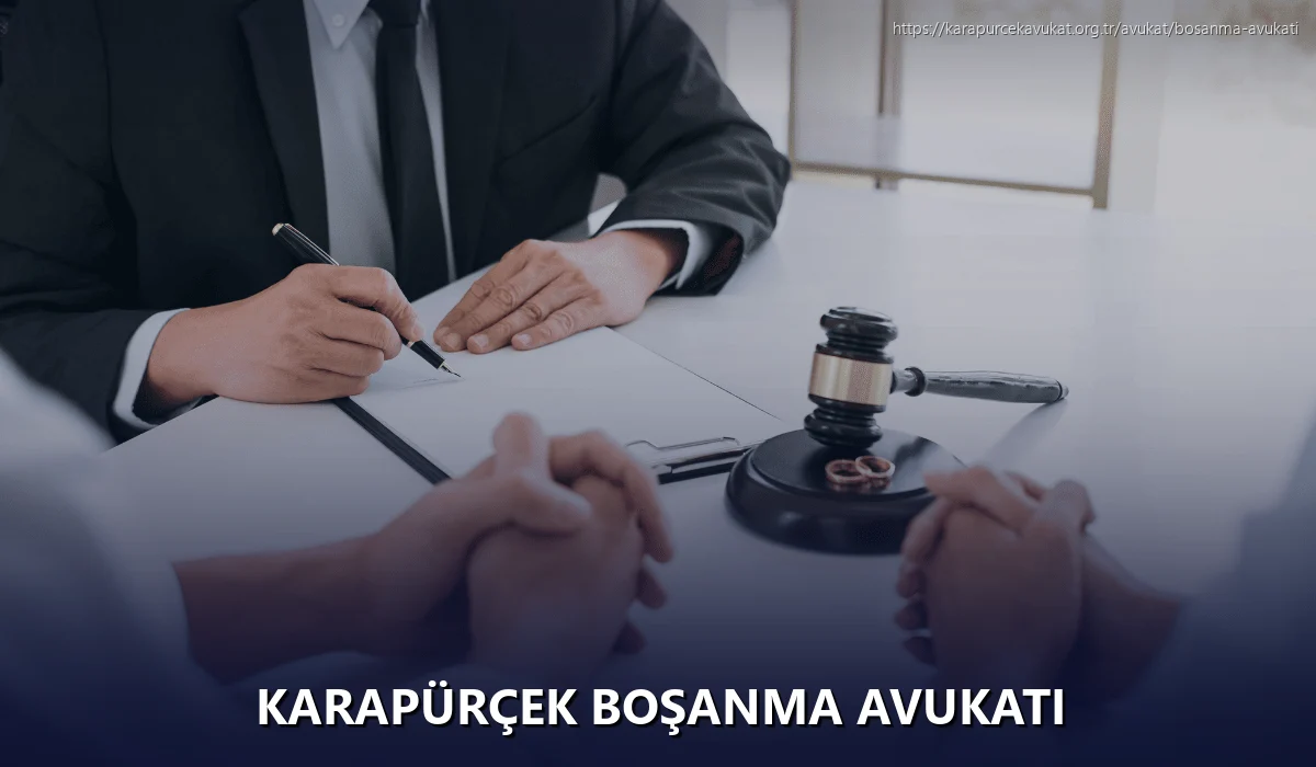 Karapürçek Boşanma Avukatı
