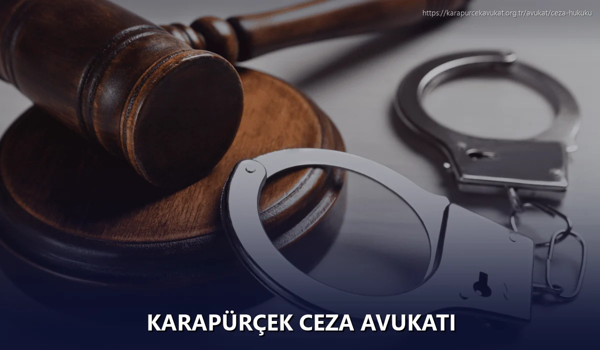 Karapürçek Ceza Avukatı