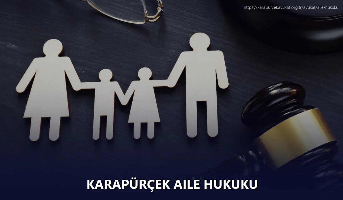 Karapürçek Aile Hukuku