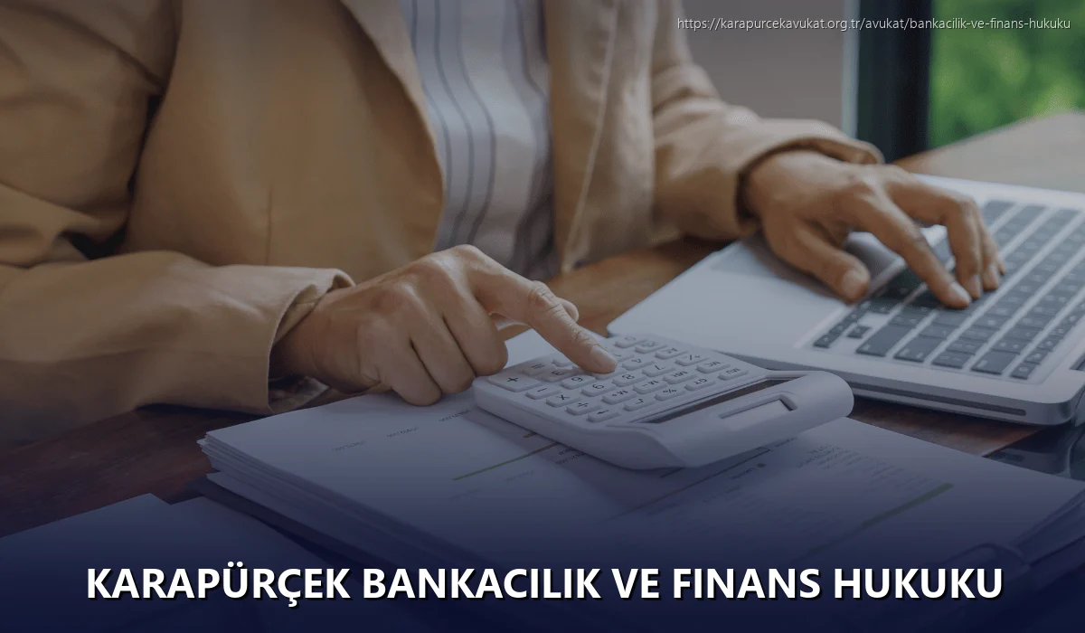 Karapürçek Bankacılık ve Finans Hukuku