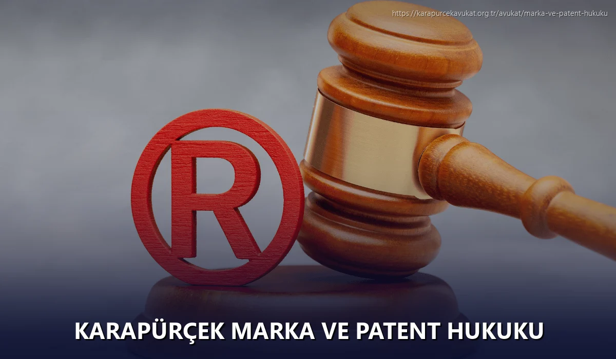 Karapürçek Marka ve Patent Hukuku