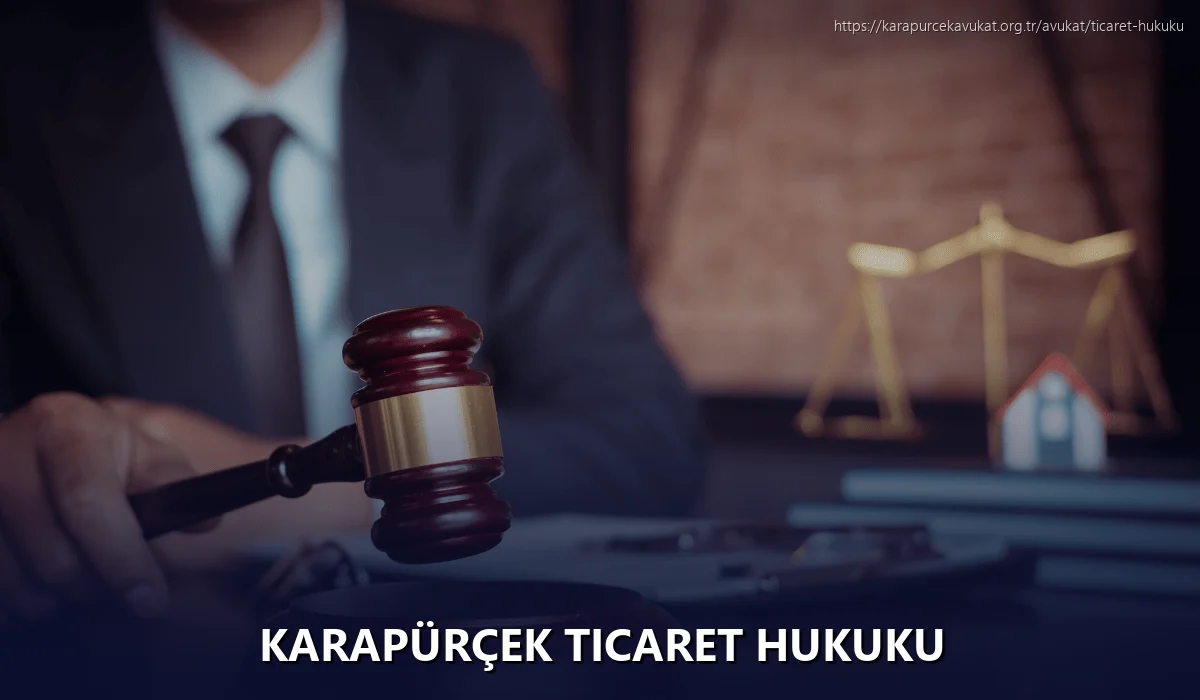 Karapürçek Ticaret Hukuku