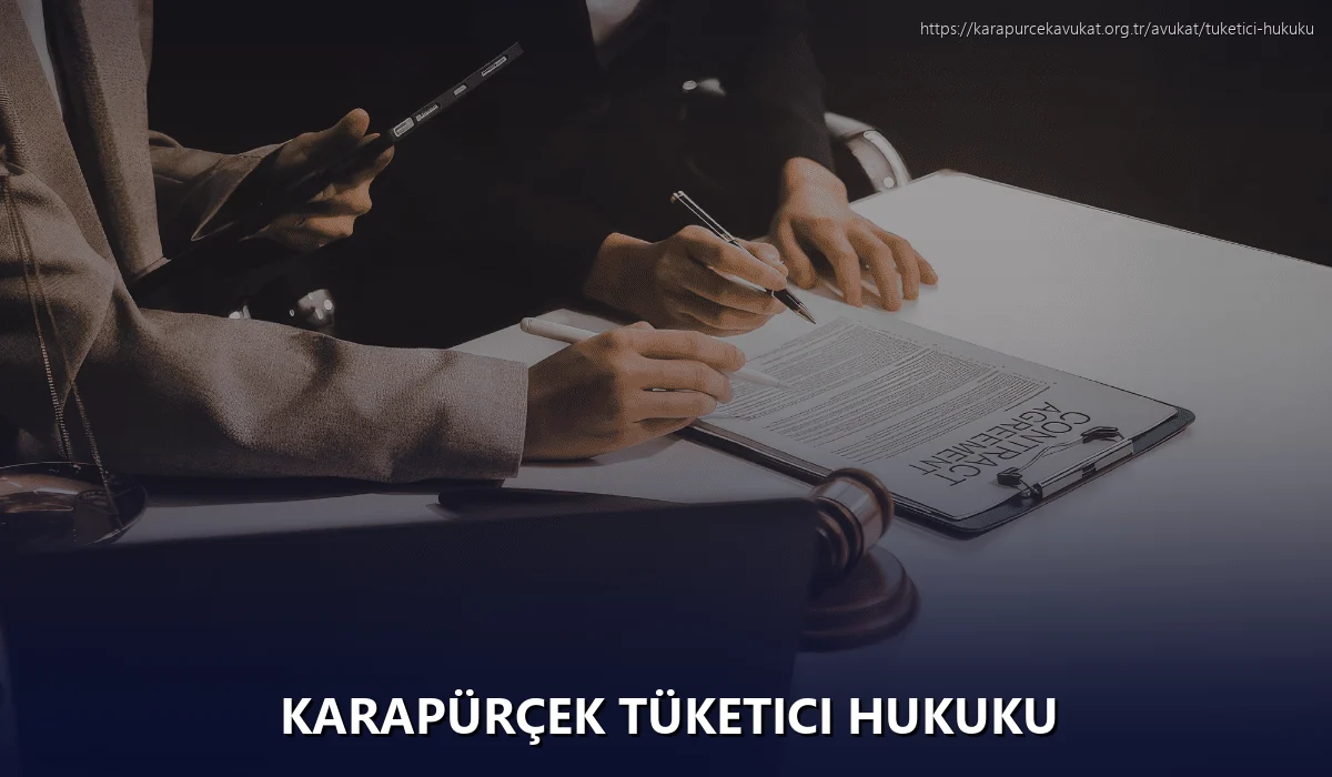 Karapürçek Tüketici Hukuku